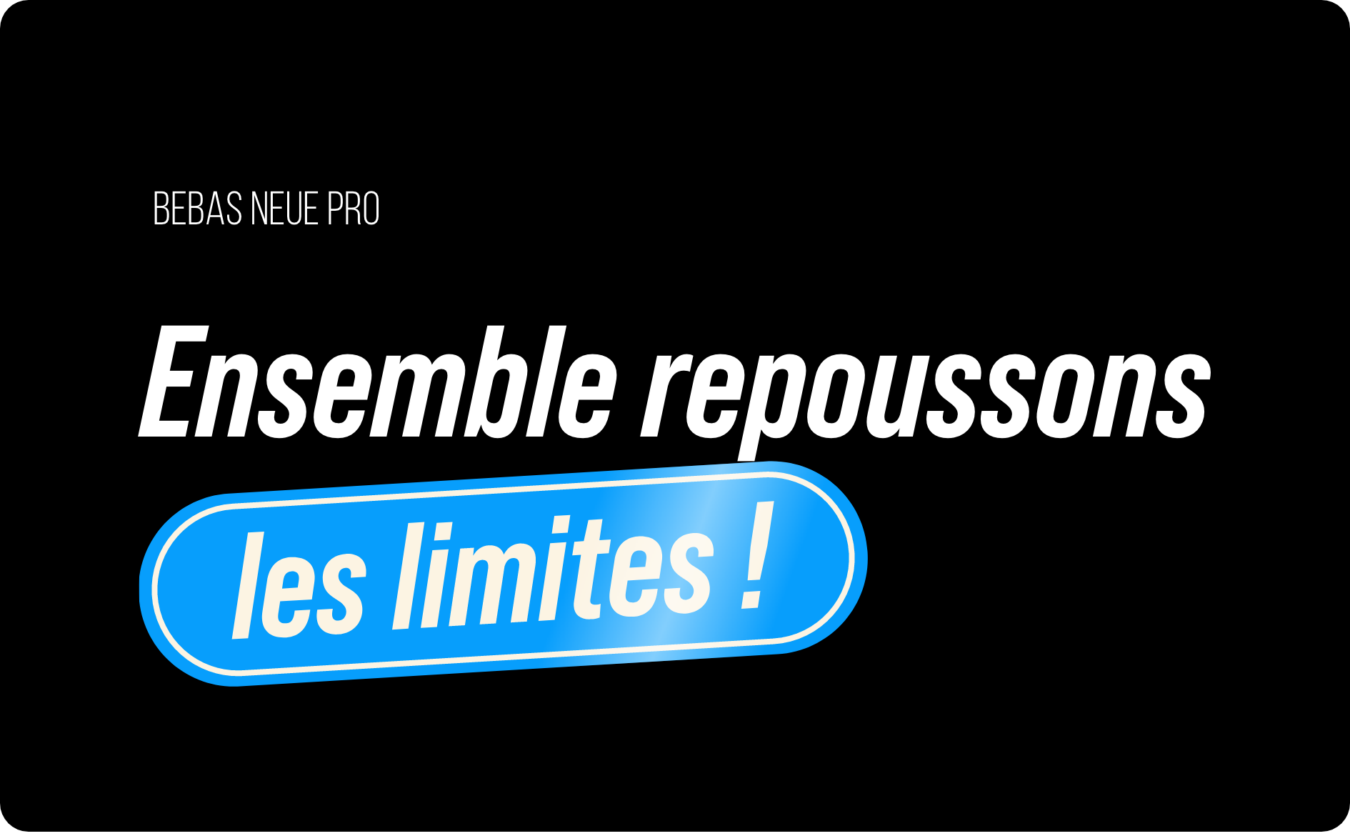 Typographie Unlimiteam - Ensemble repoussons les limites !